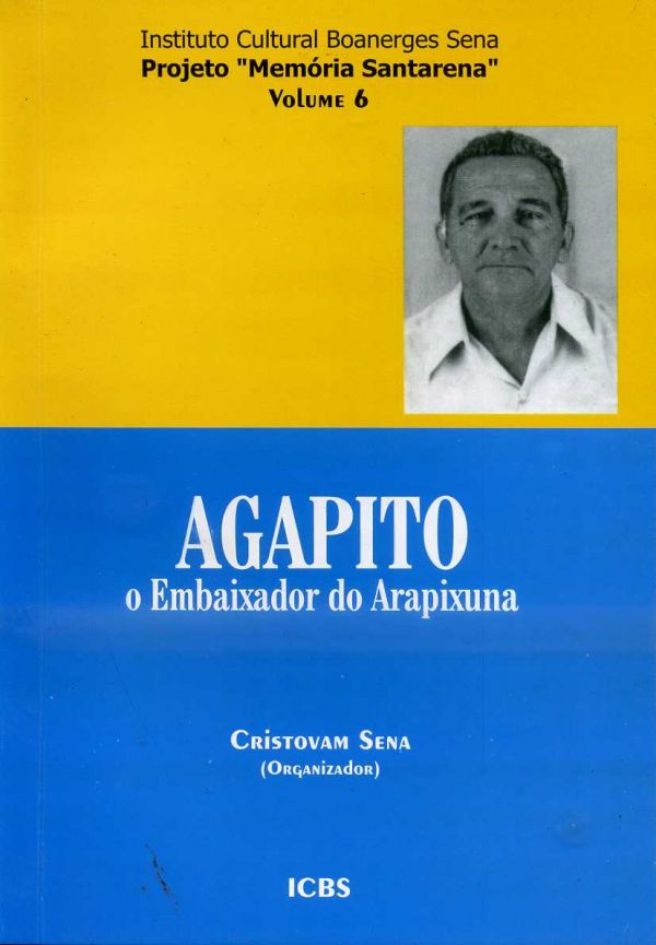 Agapito: o embaixador do Arapixuna - 06.05.2016