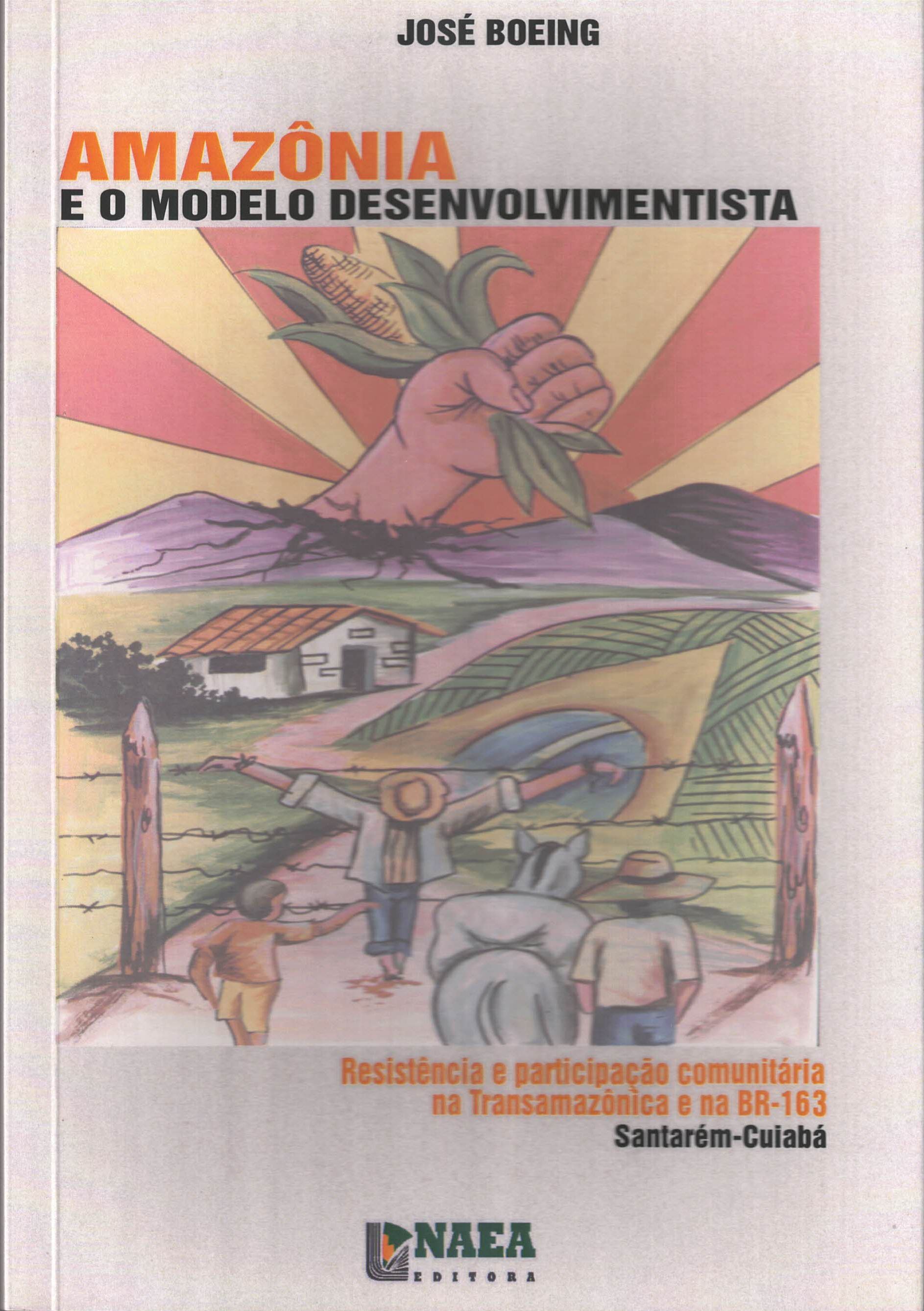 Amazônia e o modelo desenvolvimentista