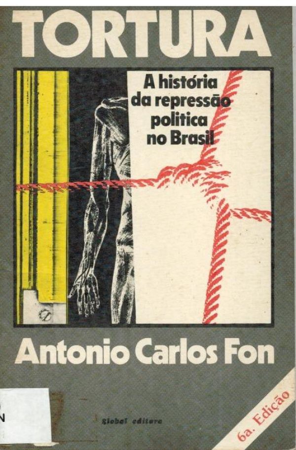 Tortura - A história da repressão política do Brasil